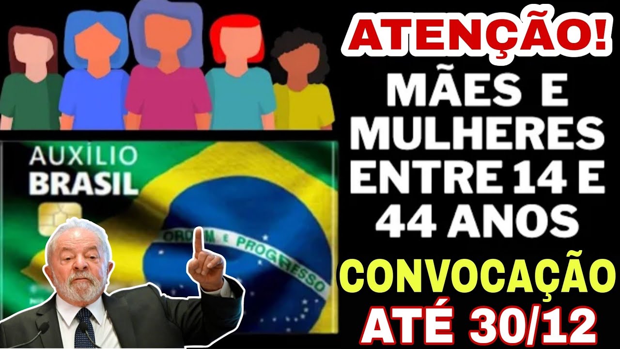 🚨ATENÇÃO PARA NÃO PERDER SEU AUXÍLIO BRASIL ATÉ 30/12 CONVOCAÇÃO MÃE SOLO e MULHERES DE 14 À 44 ANOS