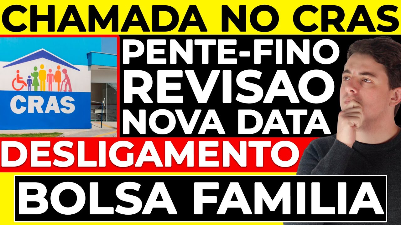 PENTE-FINO NO BOLSA FAMÍLIA: data que sua família PODE ser chamada no Cras + desligamento voluntário