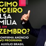 💵 DÉCIMO TERCEIRO do BOLSA FAMÍLIA de volta em DEZEMBRO? LULA confirma ANÚNICO do novo programa!