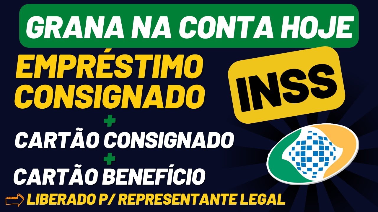 💸 GRANA na CONTA HOJE! Como fazer EMPRÉSTIMO CONSIGNADO para INSS, inclusive REPRESENTANTE LEGAL