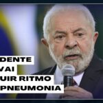 Presidente Lula terá agenda mais leve após pneumonia