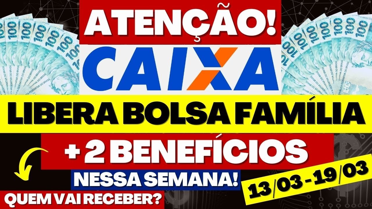 💸 PREPARE-SE! CAIXA libera BOLSA FAMÍLIA + 2 BENEFÍCIOS essa semana! APP AUXÍLIO BRASIL atualizou?