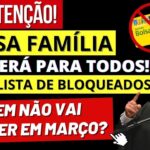 🚫 SAIU a LISTA de quem NÃO vai RECEBER o NOVO BOLSA FAMÍLIA em MARÇO - BLOQUEADOS do AUXÍLIO BRASIL