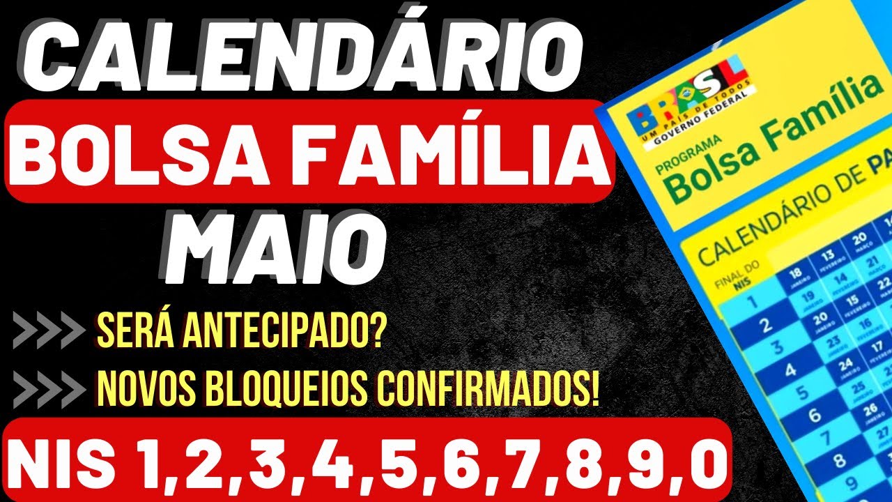 📅 CALENDÁRIO BOLSA FAMÍLIA MAIO: Será ANTECIPADO? Quem vai RECEBER? NOVOS BLOQUEIOS!