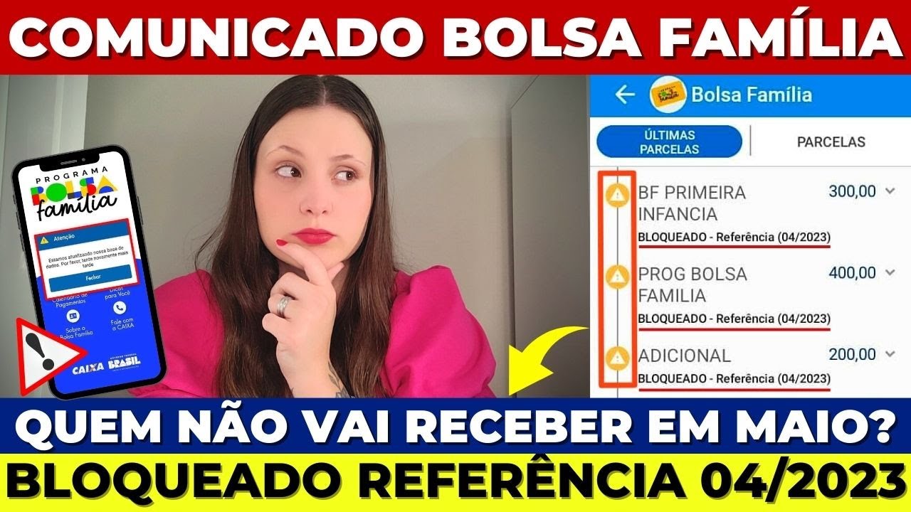 🚫 BOLSA FAMÍLIA BLOQUEADO Referência 04/2023 – APARECEU NO APP E NÃO CAIU NA CONTA? VEJA O MOTIVO!