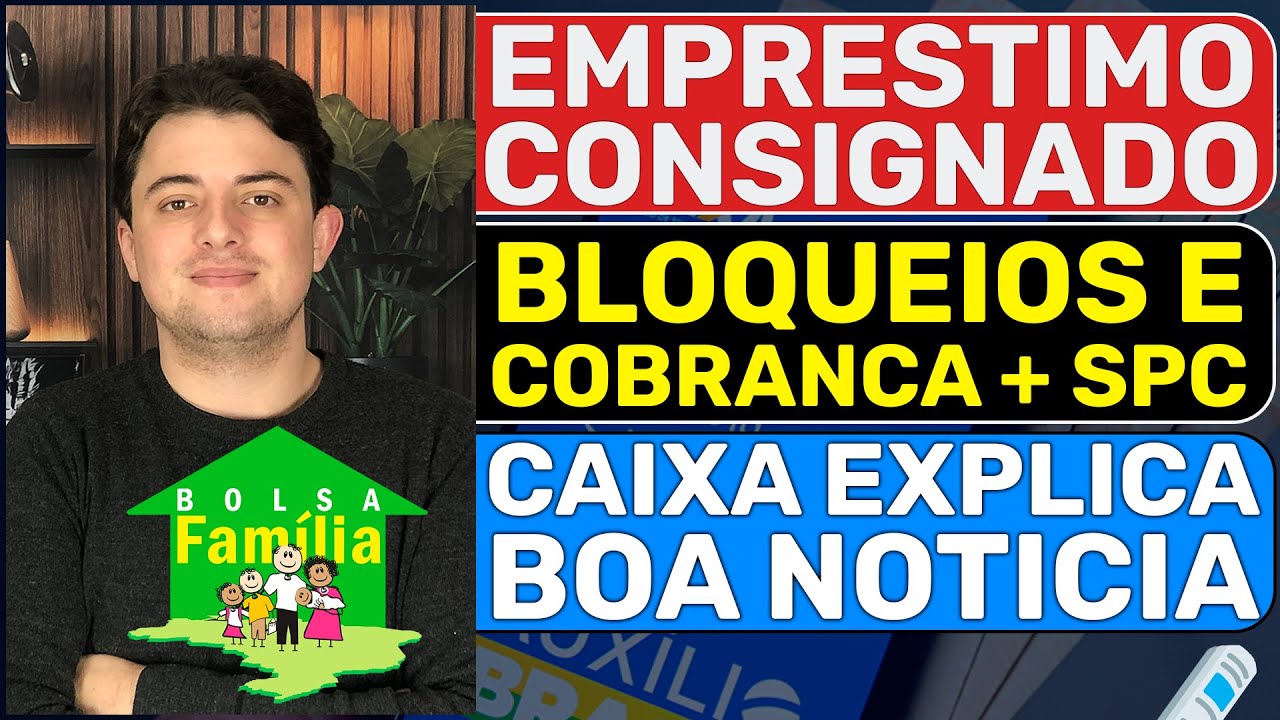 CONSIGNADO DO AUXÍLIO BRASIL: Caixa confirma como fica dívida no Bolsa Família (e nos bloqueios)